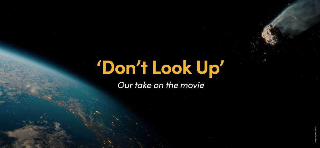 ‘Don’t Look Up’ : Our take on the movie