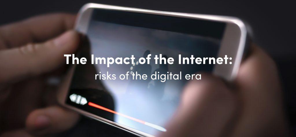 The Impact of the Internet: risks of the digital era