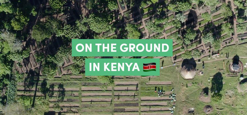 On the ground in Kenya with Eden Reforestation Projects
