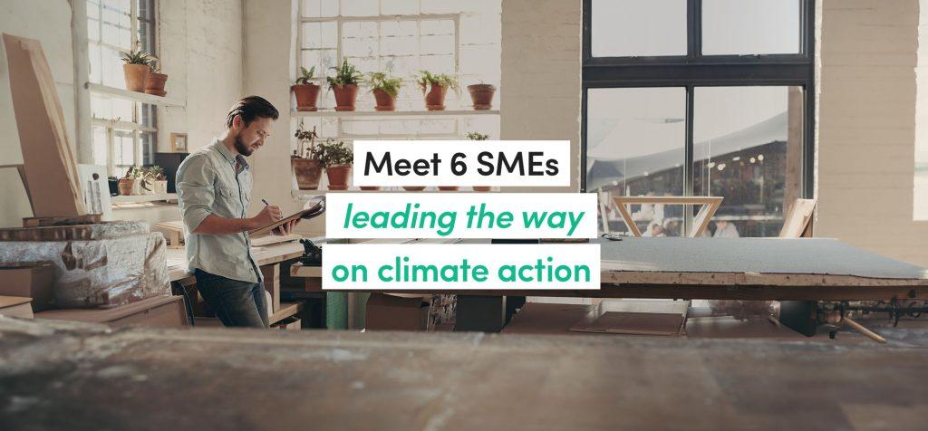 Meet 6 SMEs leading the way on climate action