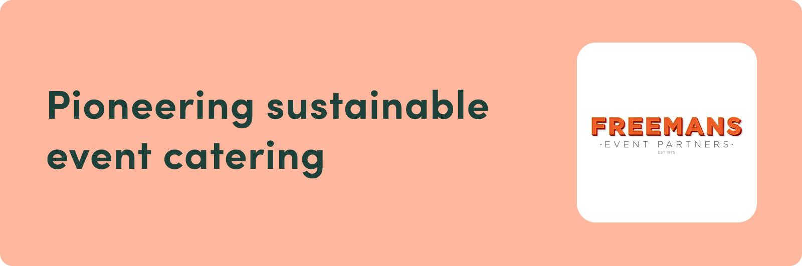 Pioneering sustainable events catering